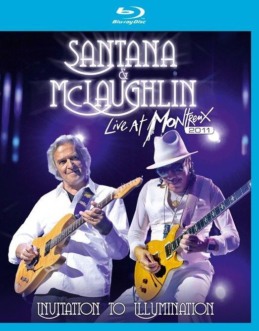 Santana & Mclaughlin: Live At Montreux 2011 - Invitation To Illumination