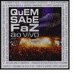 Quem Sabe Faz Ao Vivo