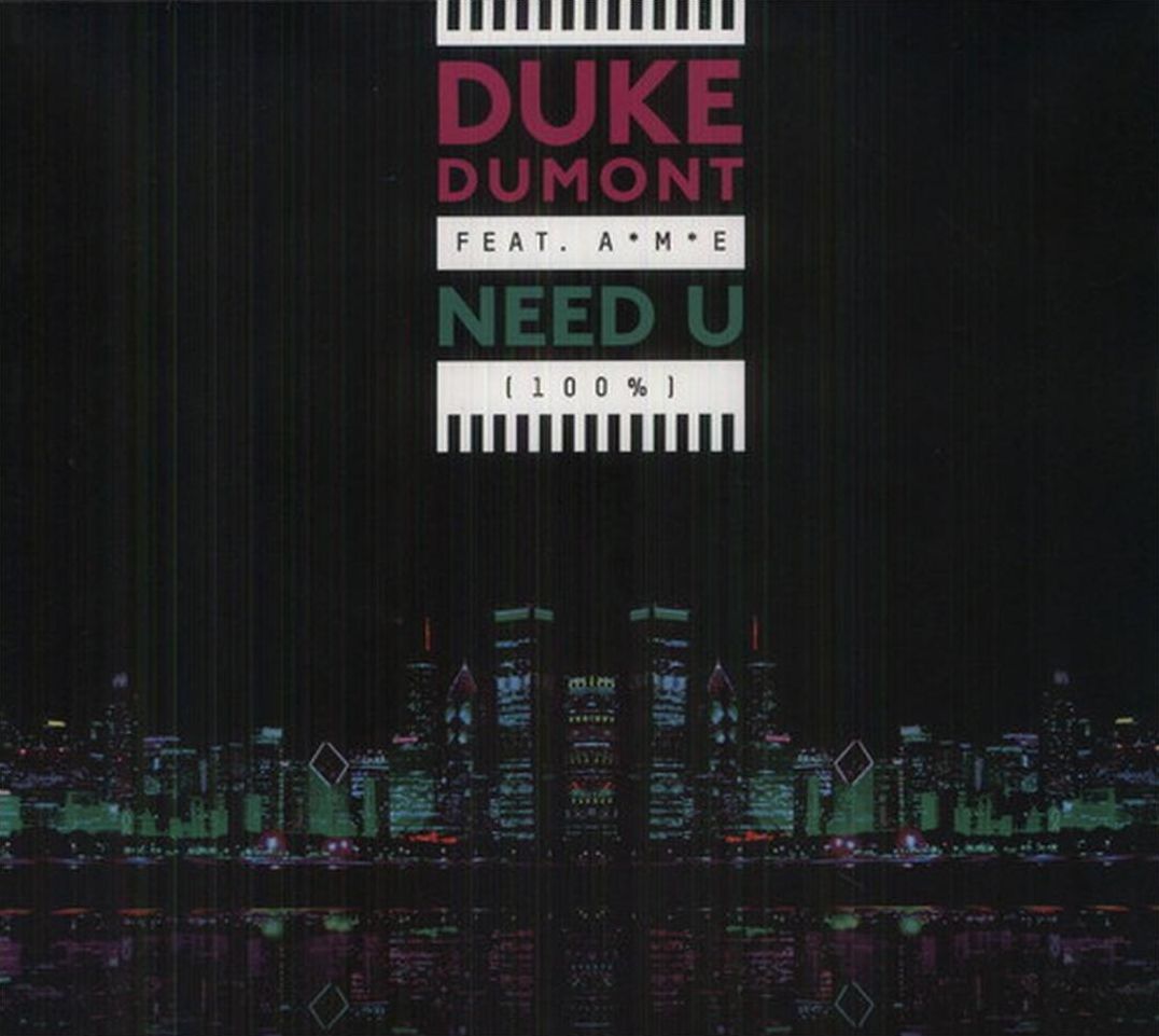 Need U (100%)' Ep (Duke Feat. A.m. E Dumont)
