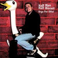 Urge For Offal (Half Man Half Biscuit)