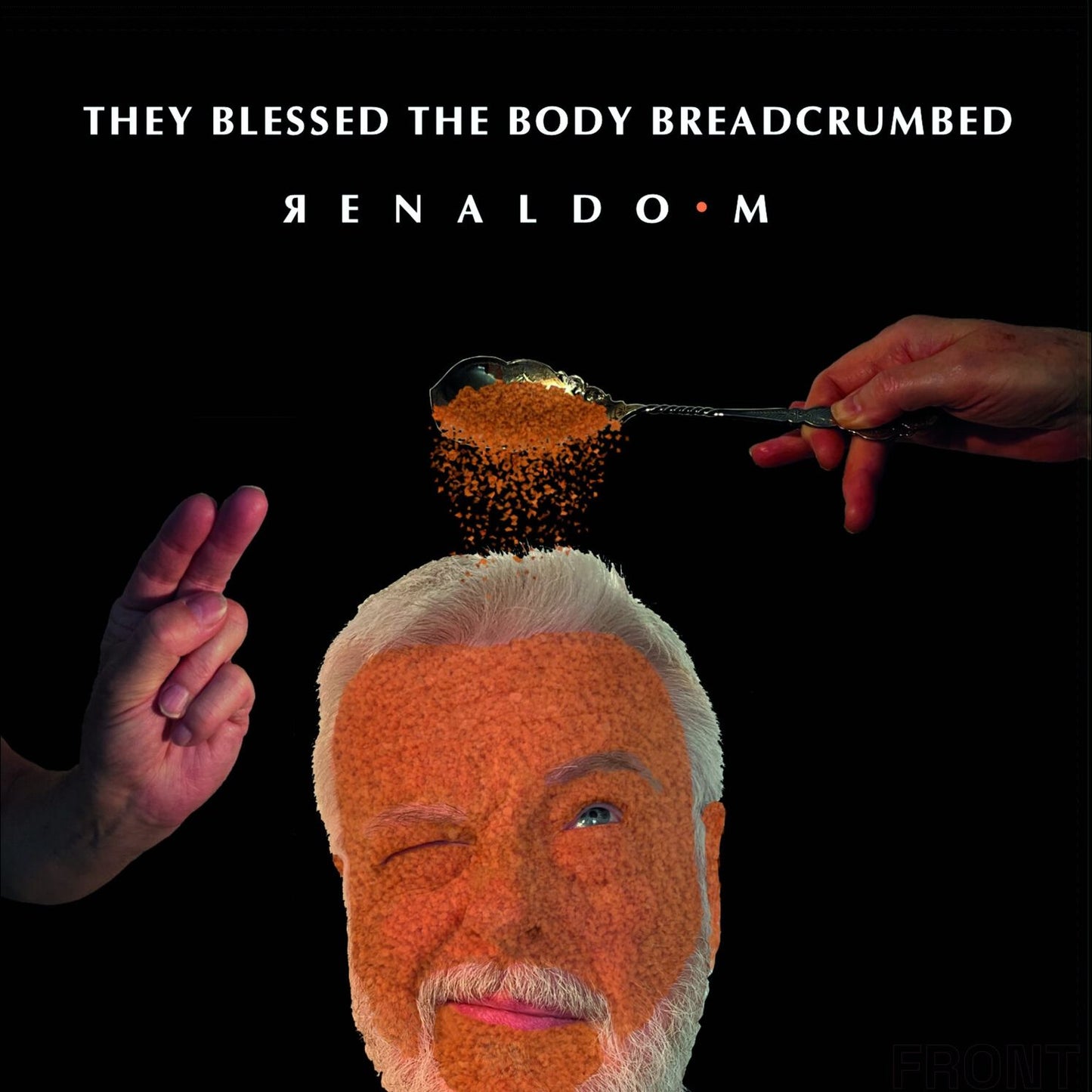 They Blessed The Body Breadcrumbed (M. Renaldo)