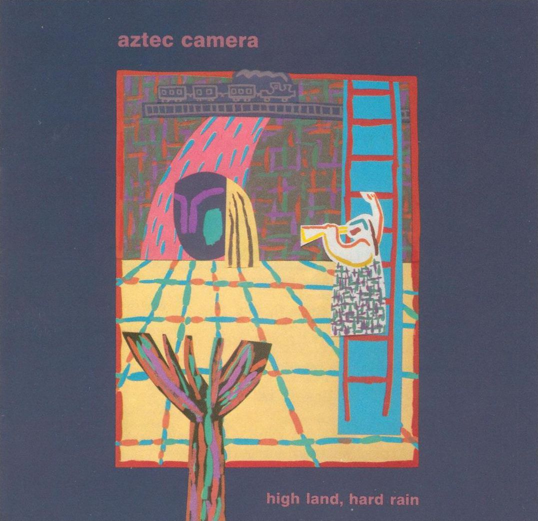 High Land Hard Rain (Aztec Camera)