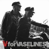V For Vaselines