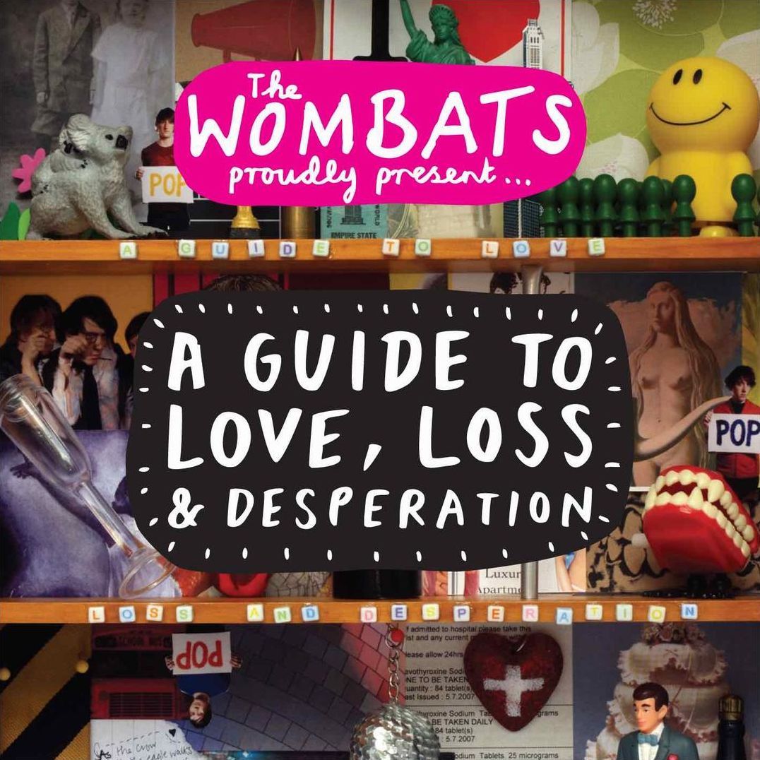 Proudly Present... A Guide To Love, Loss & Despera