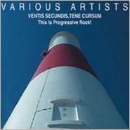 Ventis Secundis Tene Cursum (This Is Progressive Rock)