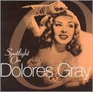 Spotlight on Dolores Gray
