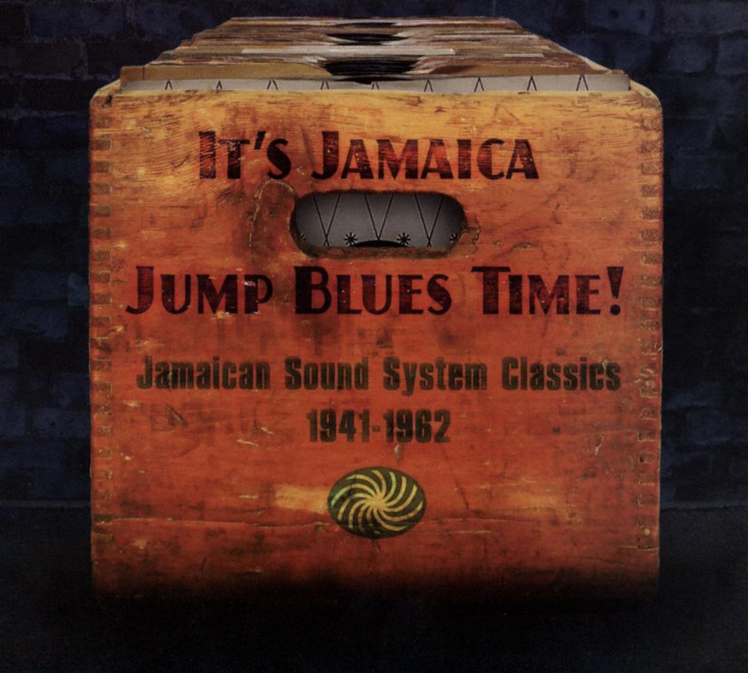 It's Jamaica Jump Blues Time! Jamaican Sound System Classics 1941-1962