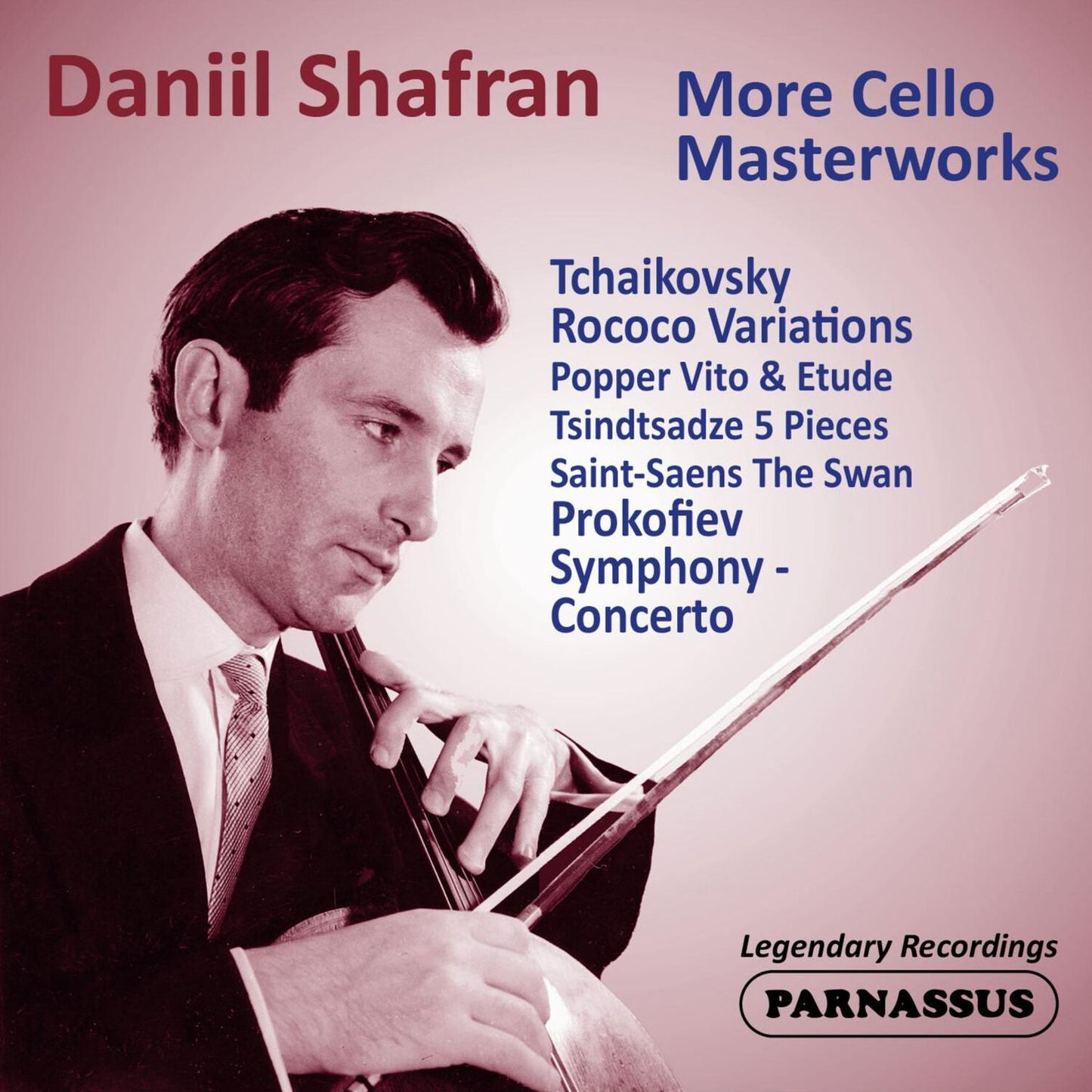 Daniil Shafran: More Cello Masterworks (Daniil Shafran / Moscow Philharmonic)