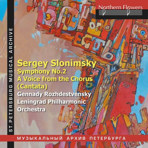 Sergey Slonimsky: Symphony No. 2; A Voice from the Chorus (Cantata)