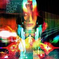 Taste The Lazer (Time & Space Machine)