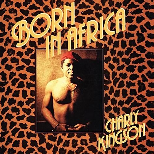 Born In Africa (Charly Kingson)