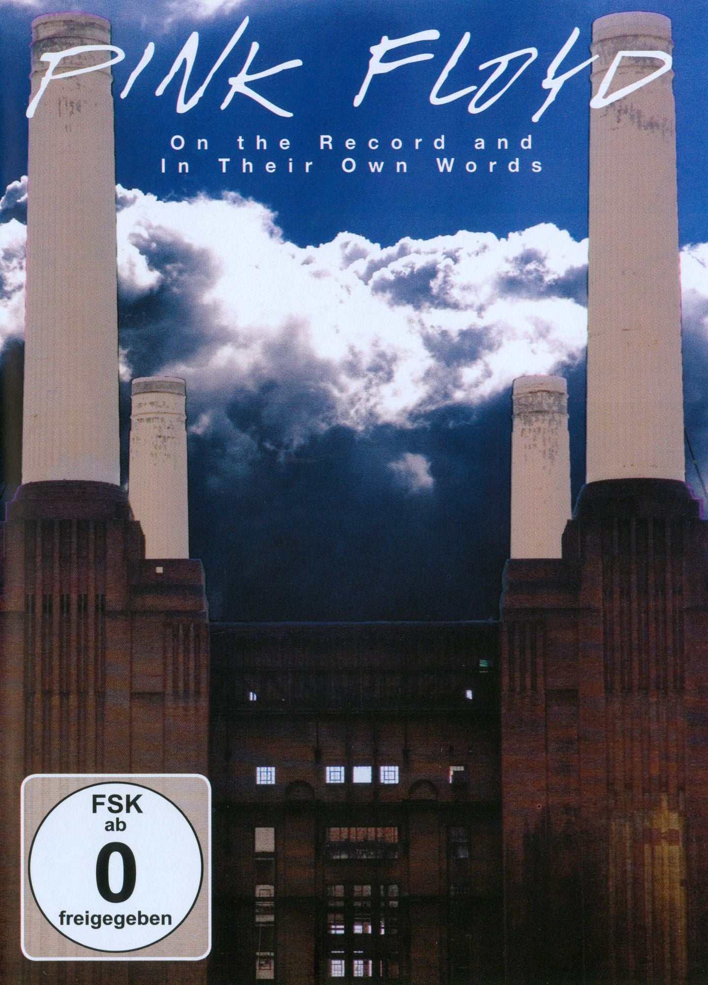 Pink Floyd: On the Record and In Their Own Words