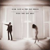 Push The Sky Away (Nick Cave & Bad Seeds)