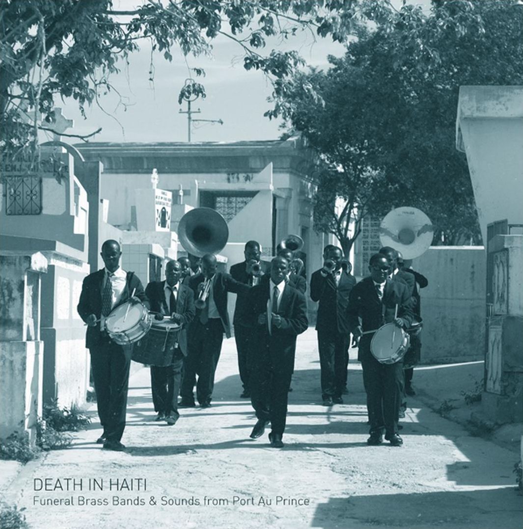 Death in Haiti: Funeral Brass Bands & Sounds from Port-au-Prince