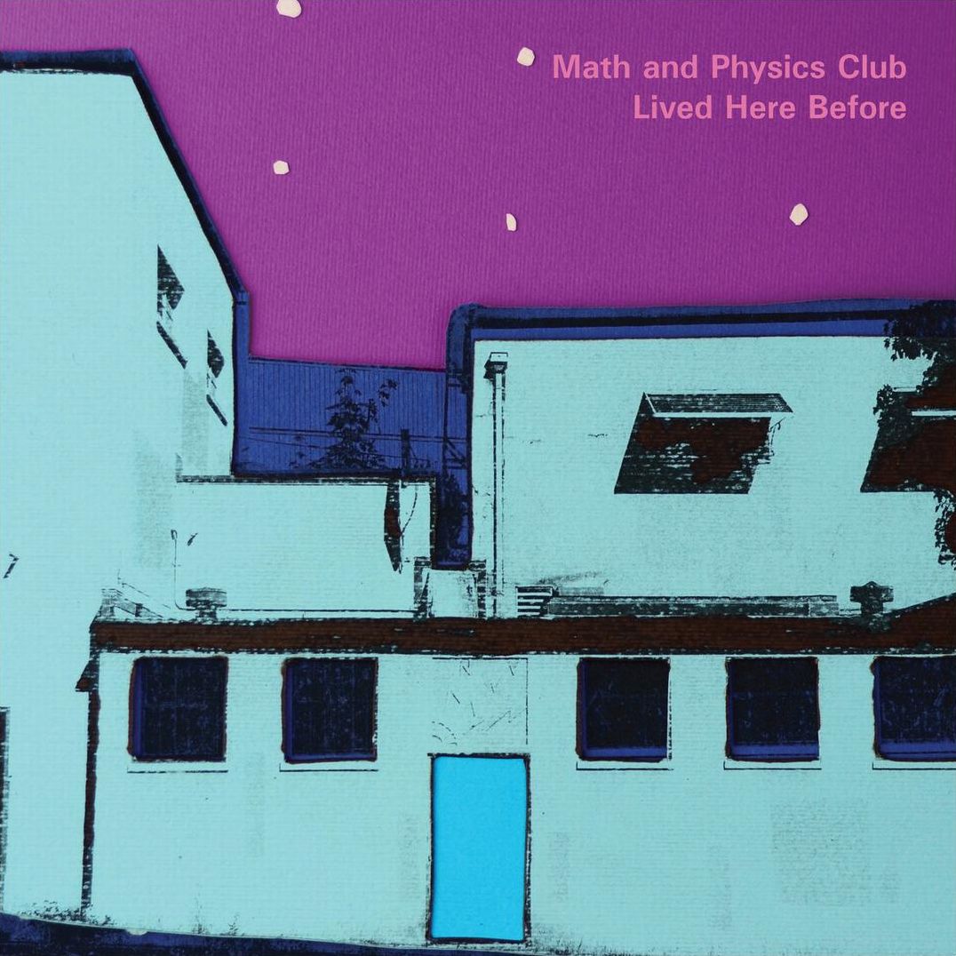 Lived Here Before (Math & Physics Club)