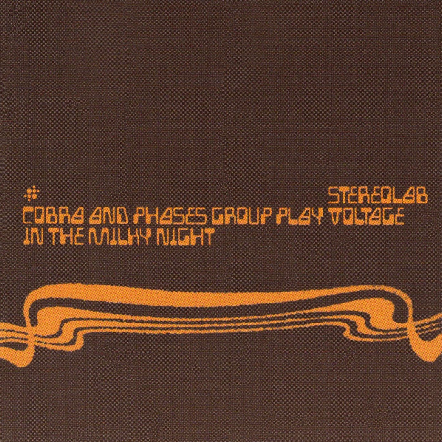 Cobra And Phases Group Play Voltage In The Milky (Stereolab)