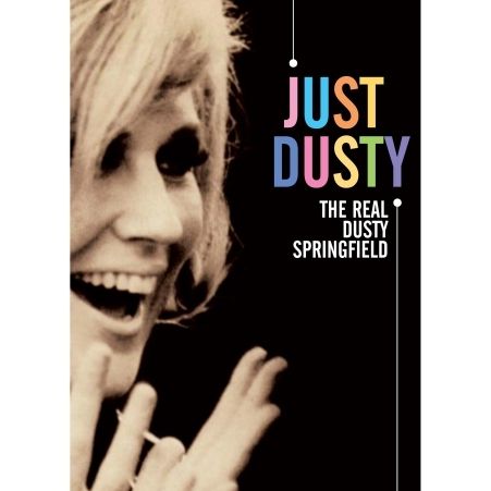 Just Dusty: The Real Dusty Springfield