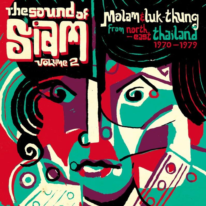 Sound Of Siam, Vol. 2: Molam & Luk Thung 1970-1982
