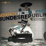 Science Fiction Park Bundesrepublik: German Home Recording Tape Music Of The 1980S