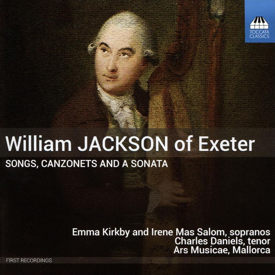 William Jackson of Exeter: Songs, Canzonets and a Sonata
