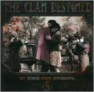 The Clan Destined: In The Big Ending... [CD/DVD]