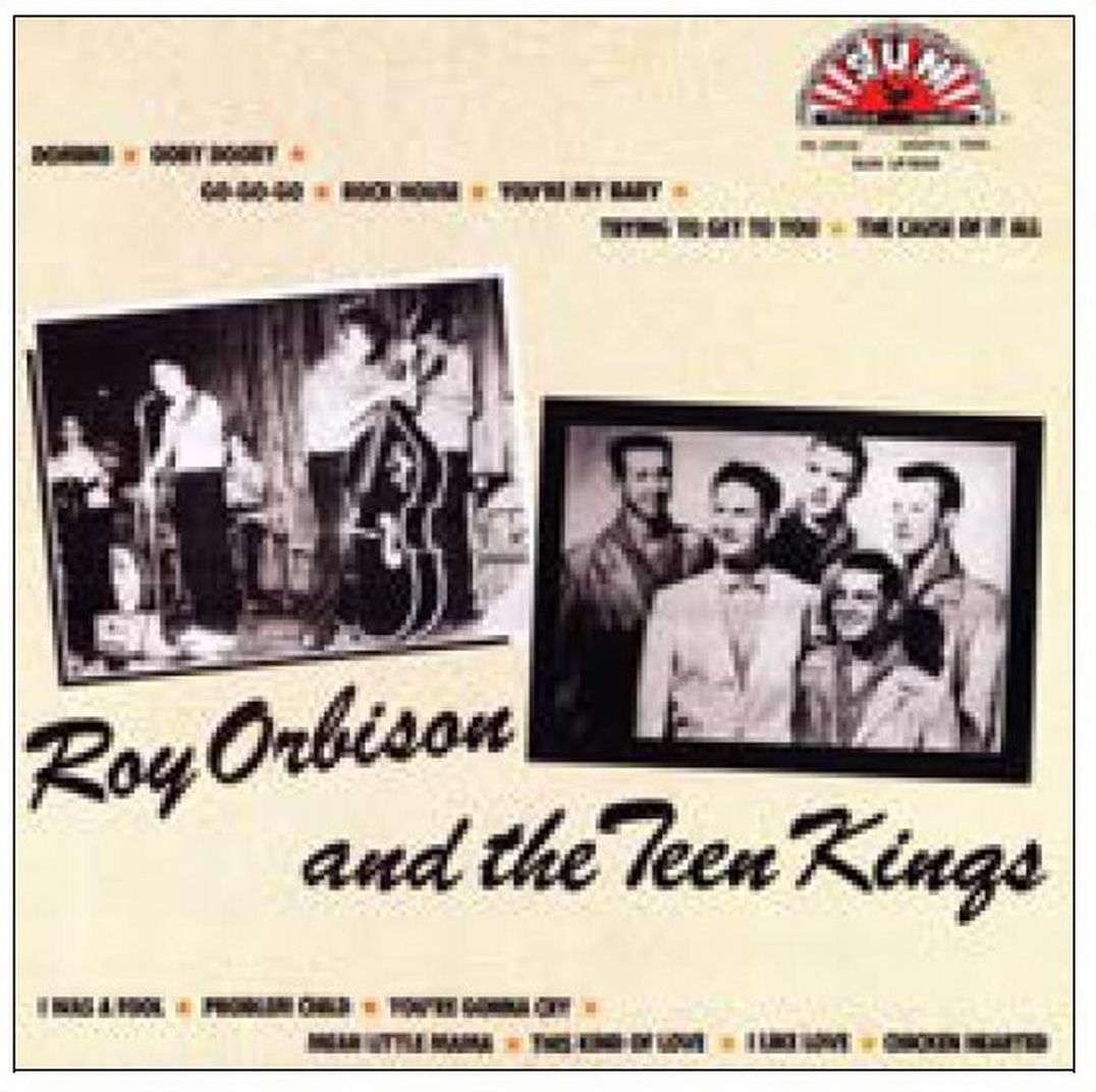 Roy Orbison And The Teen Kings