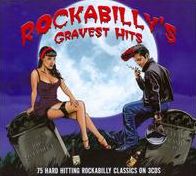 Rockabilly's Gravest Hits: 75 Hard Hitting Classics
