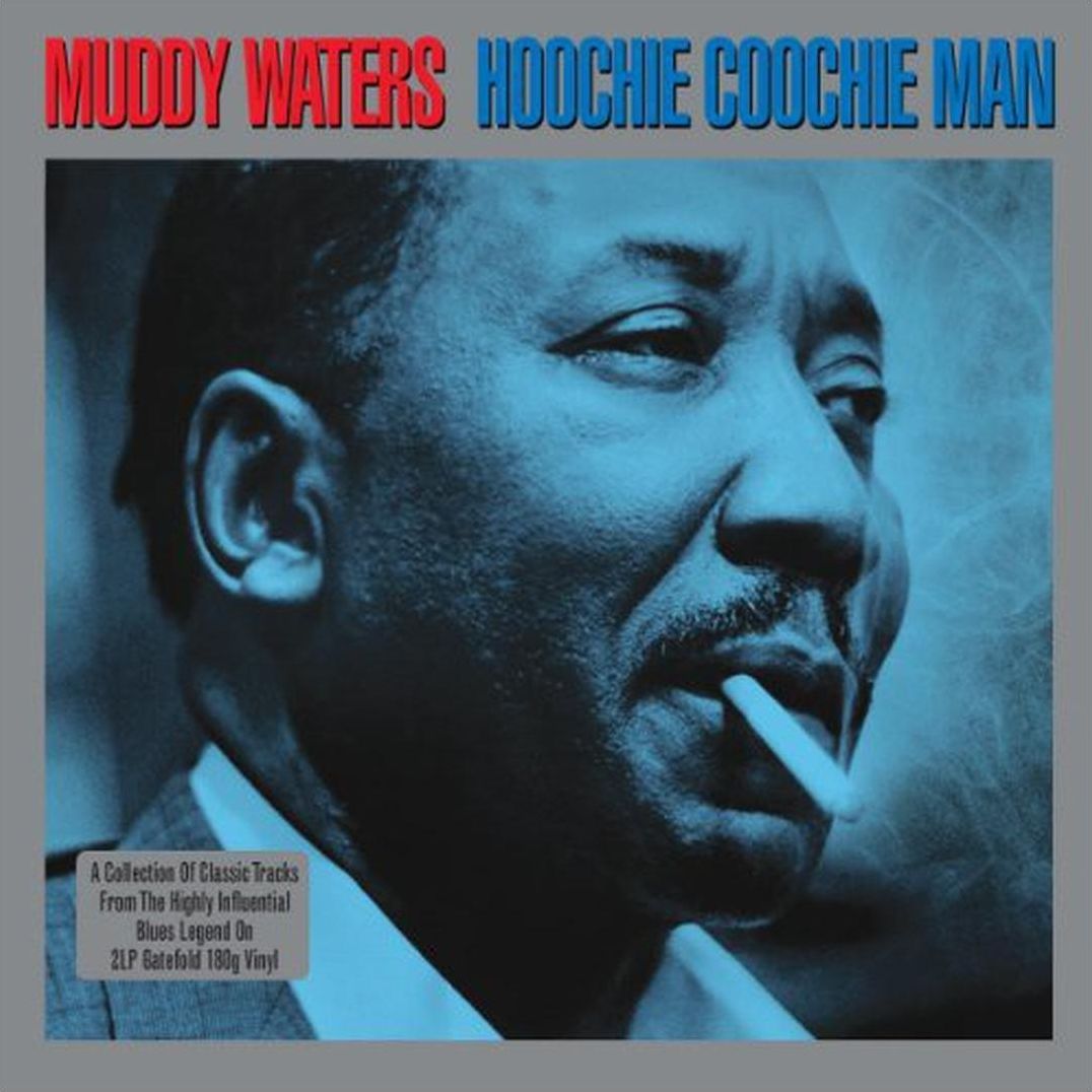 Hoochie Coochie Man (Muddy Waters)