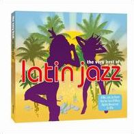 The Very Best of Latin Jazz [Not Now]