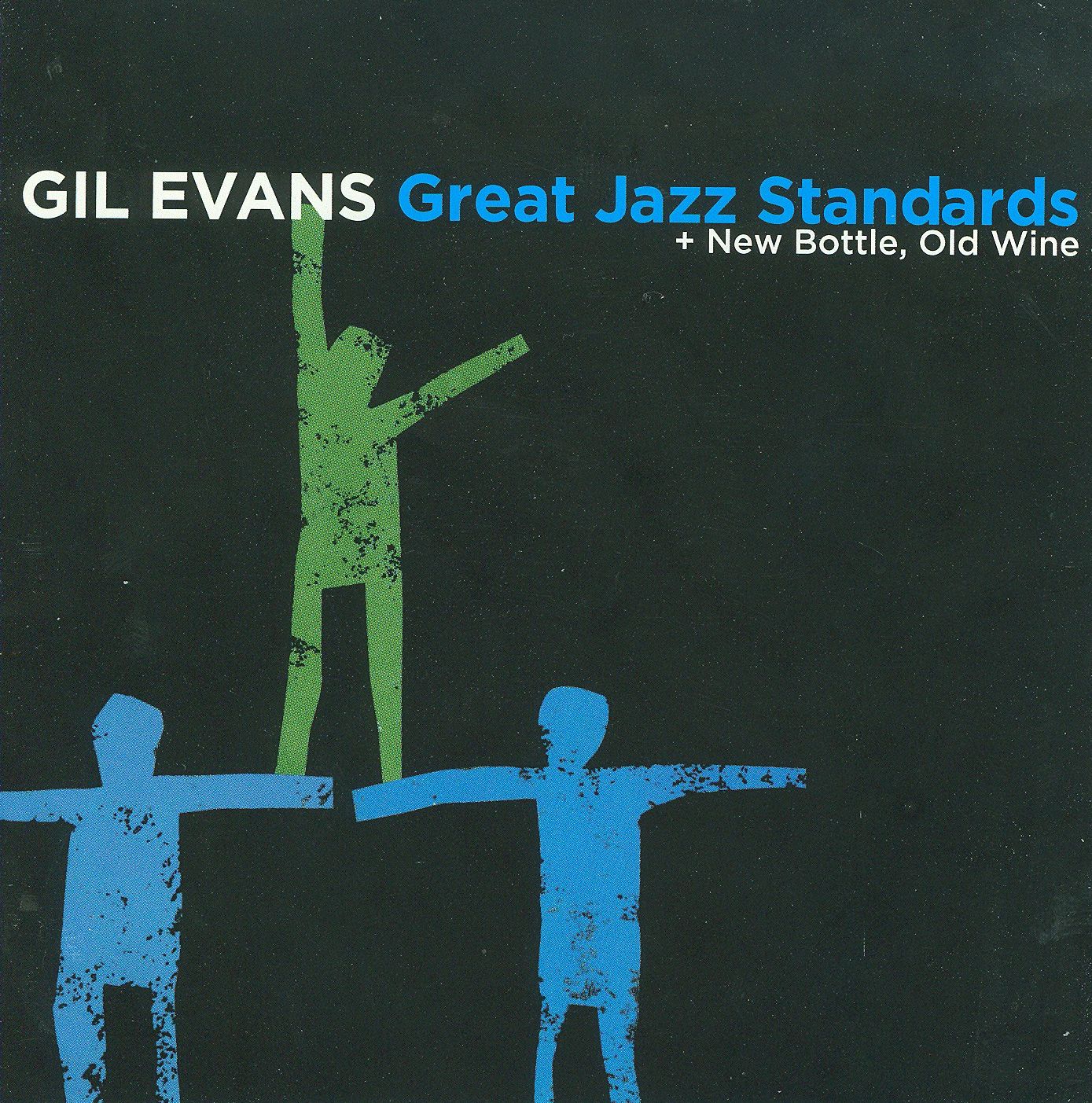 Great Jazz Standards + New Bottle, Old Wine
