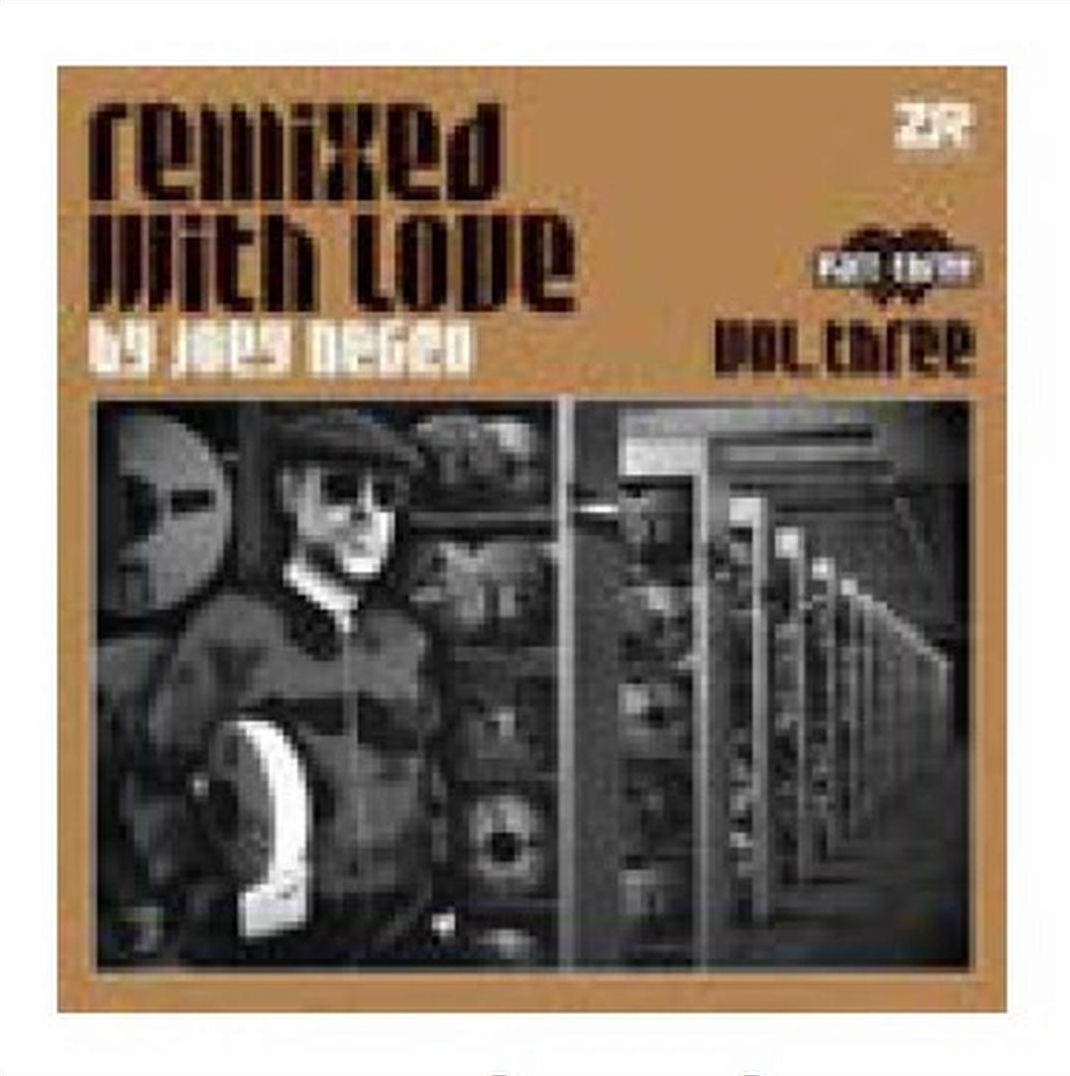 Remixed With Love By Joey Negro, Vol. 3