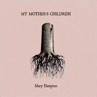 My Mother's Children (Mary Hampton)