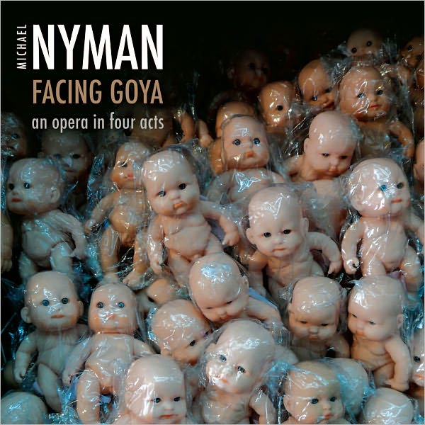 Michael Nyman: Facing Goya (includes bonus CD)