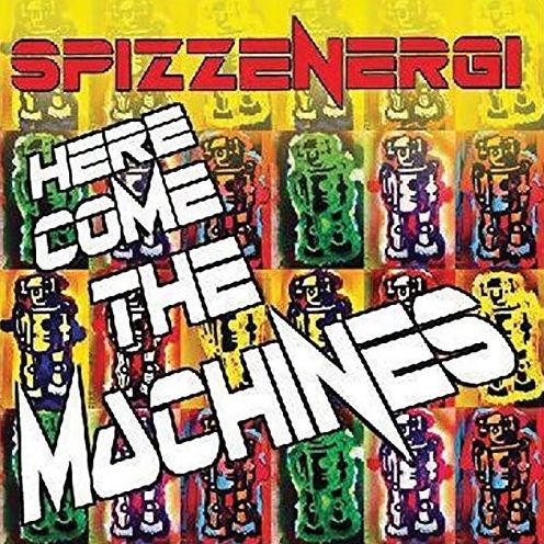 Here Come The Machines