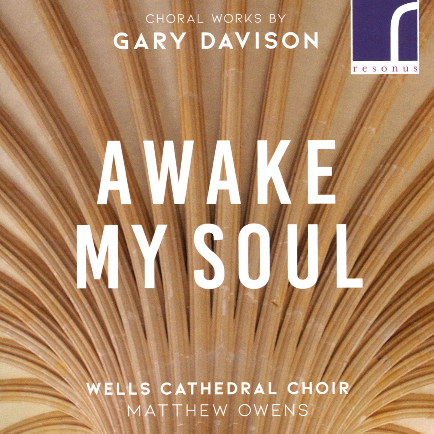 Awake My Soul: Choral Works by Gary Davison