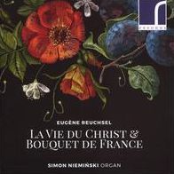 Eugène Reuchsel: La Vie du Christ & Bouquet de France