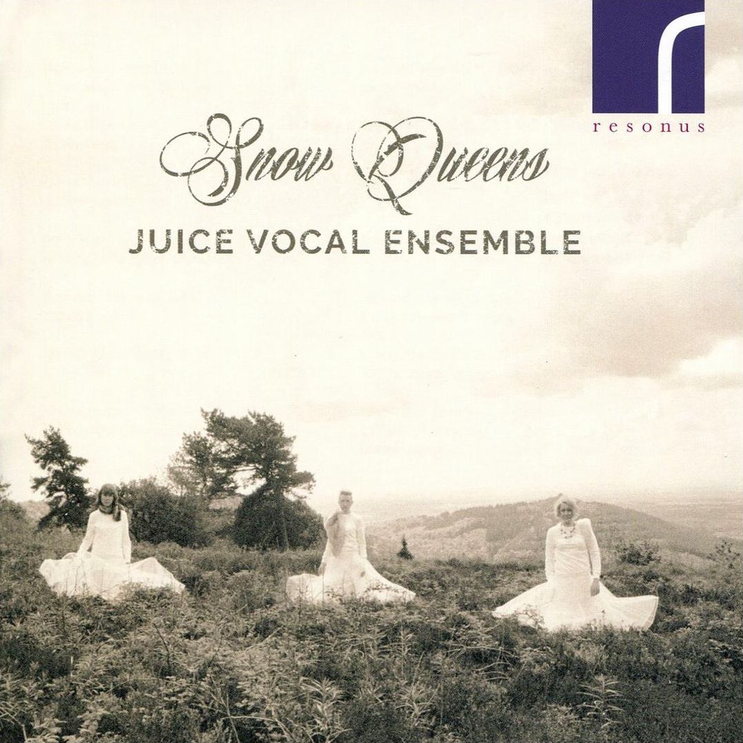 Snow Queens (Andrew / Juice Vocal Ensemble)
