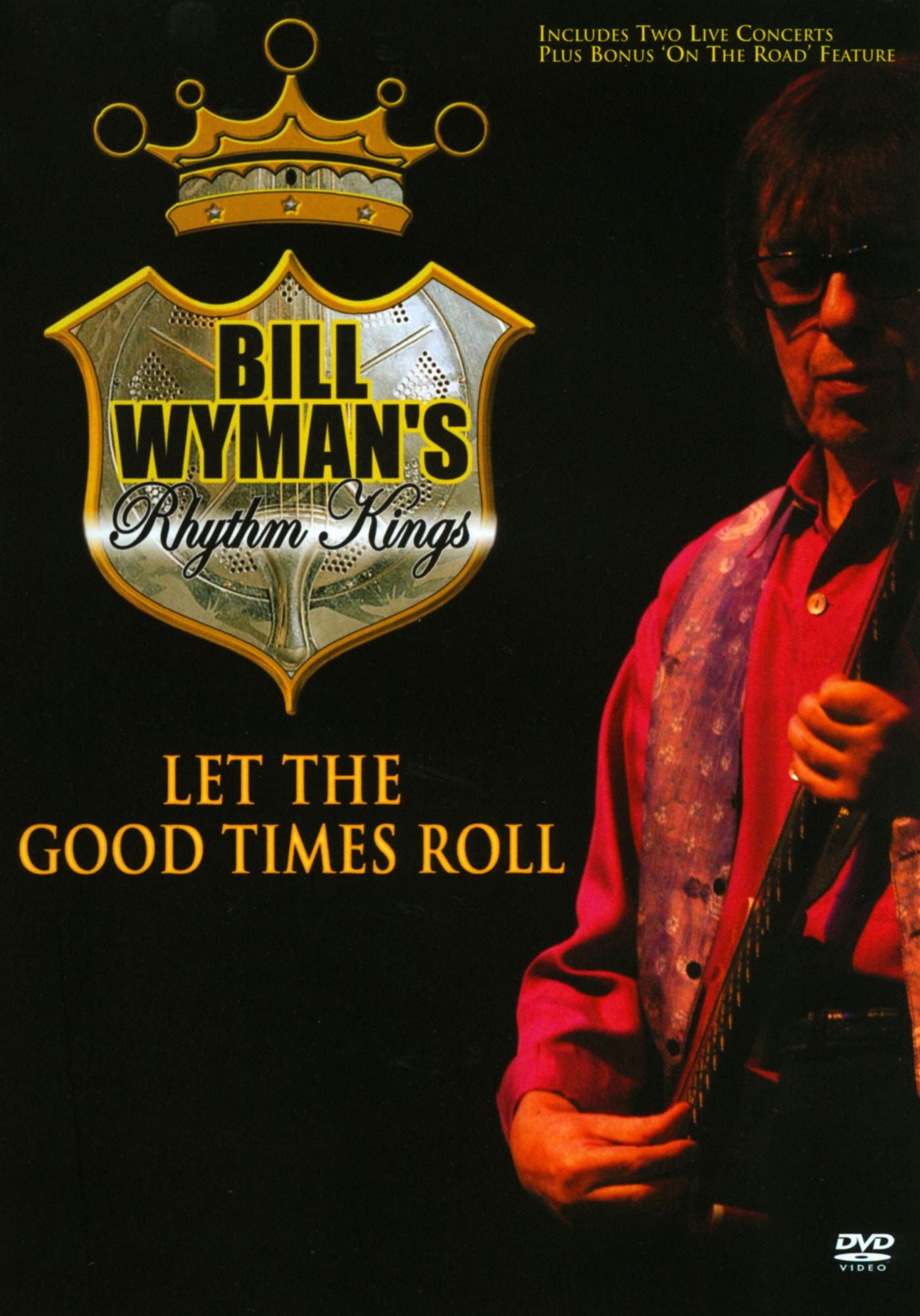 Bill Wyman's Rhythm Kings: Let the Good Times Roll