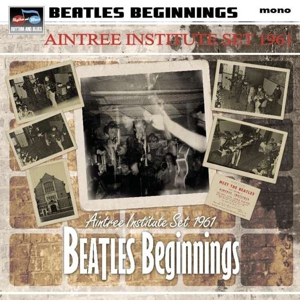 Beatles Beginnings: The Aintree Institute Set 1961