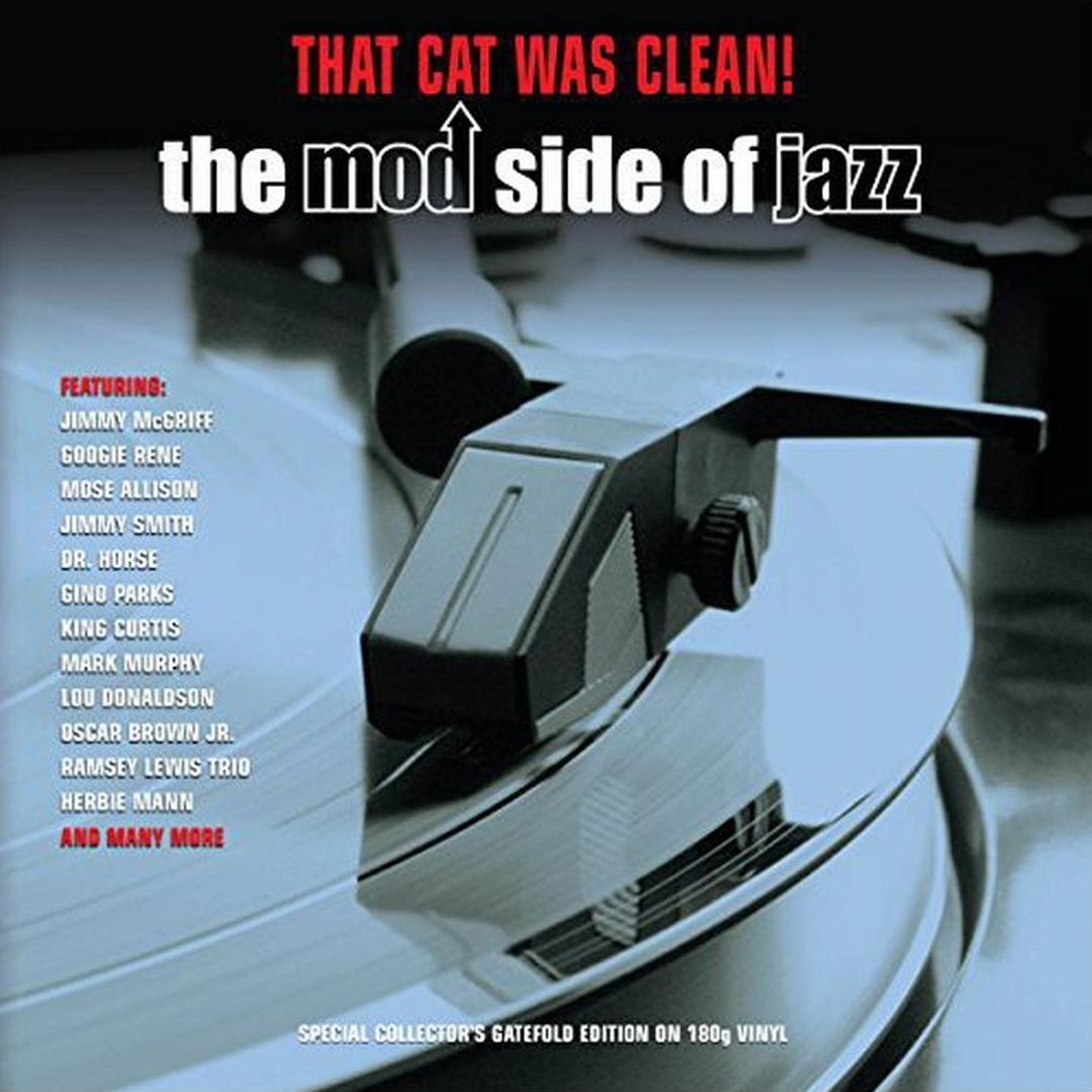 That Cat Was Clean! Mod Side Of Jazz