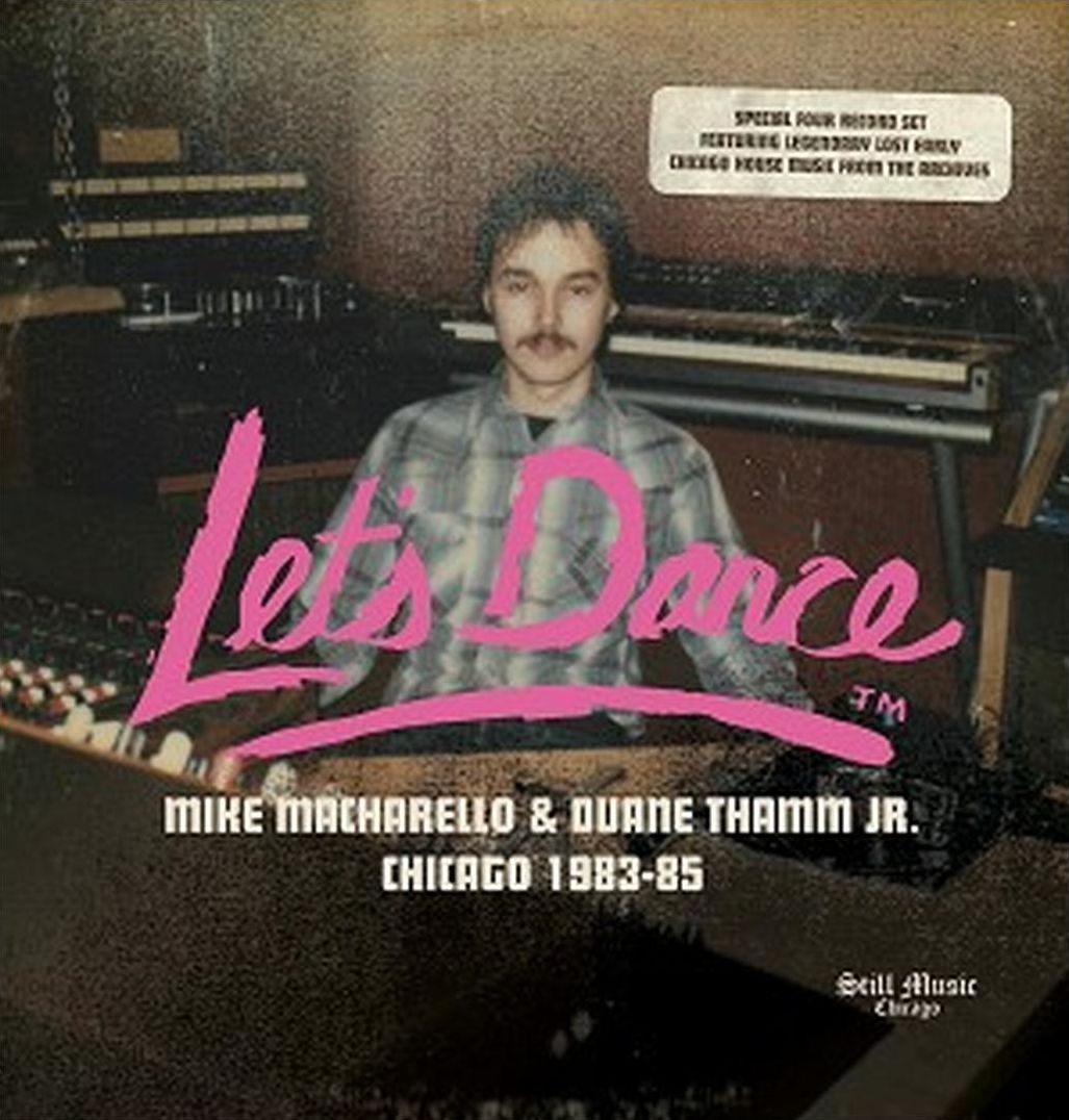 Let’s Dance Records: Mike Macharello & Duane Thamm Jr. Chicago 1983-85