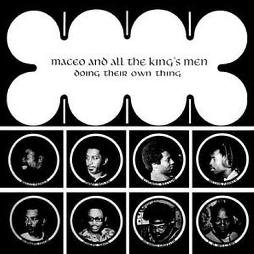 Doing Their Own Thing (Maceo And All The King's Men)