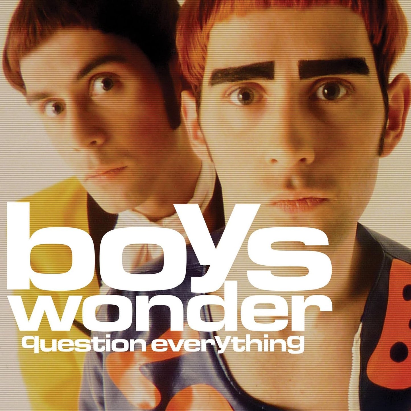 Question Everything (Boys Wonder)