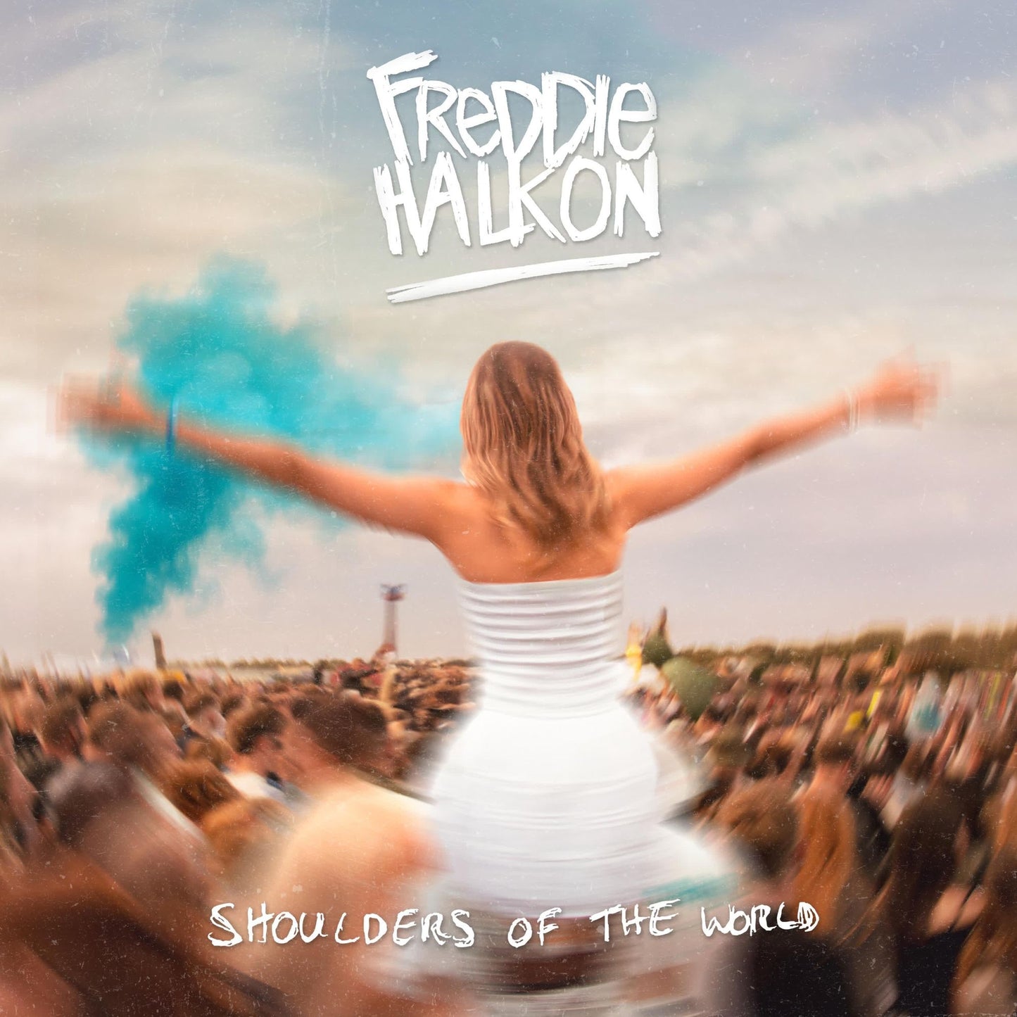 Shoulders Of The World (Freddie Halkon)