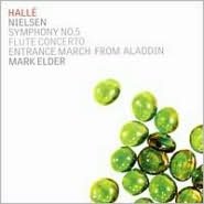 Nielsen: Symphony No. 5; Flute Concerto; Entrance March From Aladdin