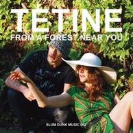 From A Forest Near You (Tetine)