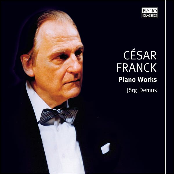 Cesar Franck: Piano Works