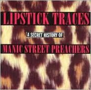 Lipstick Traces: Secret History Of Manic