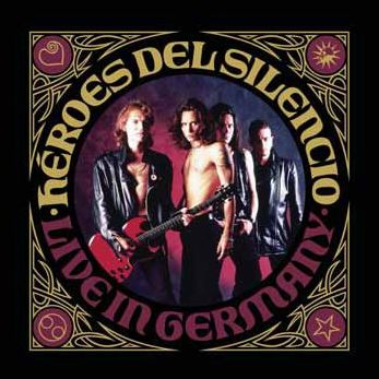 Heroes del Silencio: Live in Germany