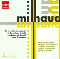 Milhaud: La creation du monde; Le boeuf sur le toit; Saudades do Brasil; Suite Fran?aise
